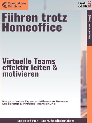 cover image of Führen trotz Homeoffice – Virtuelle Teams effektiv leiten & motivieren